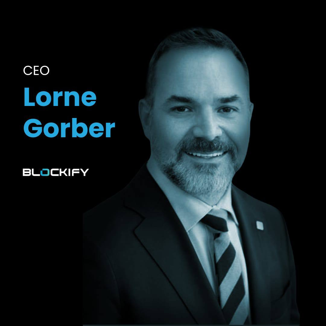 Blockify announces Lorne Gorber as new Chief Executive Officer - 37 pasted image 0
